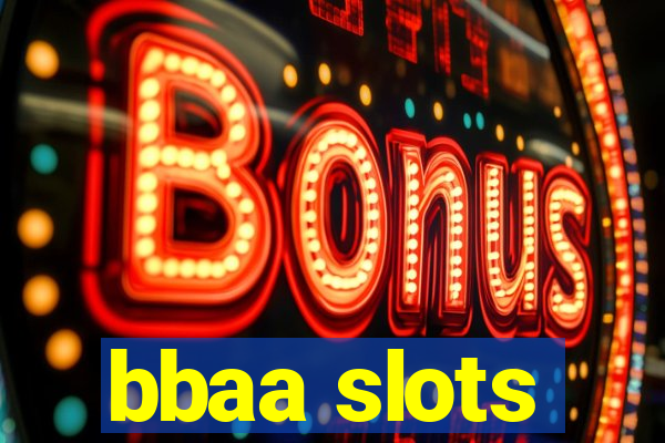 bbaa slots